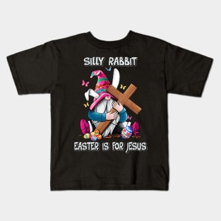 Silly Rabbit Easter Is For Jesus Christian Cross Easter's Day Kids T-Shirt